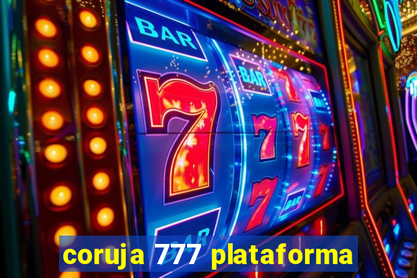 coruja 777 plataforma